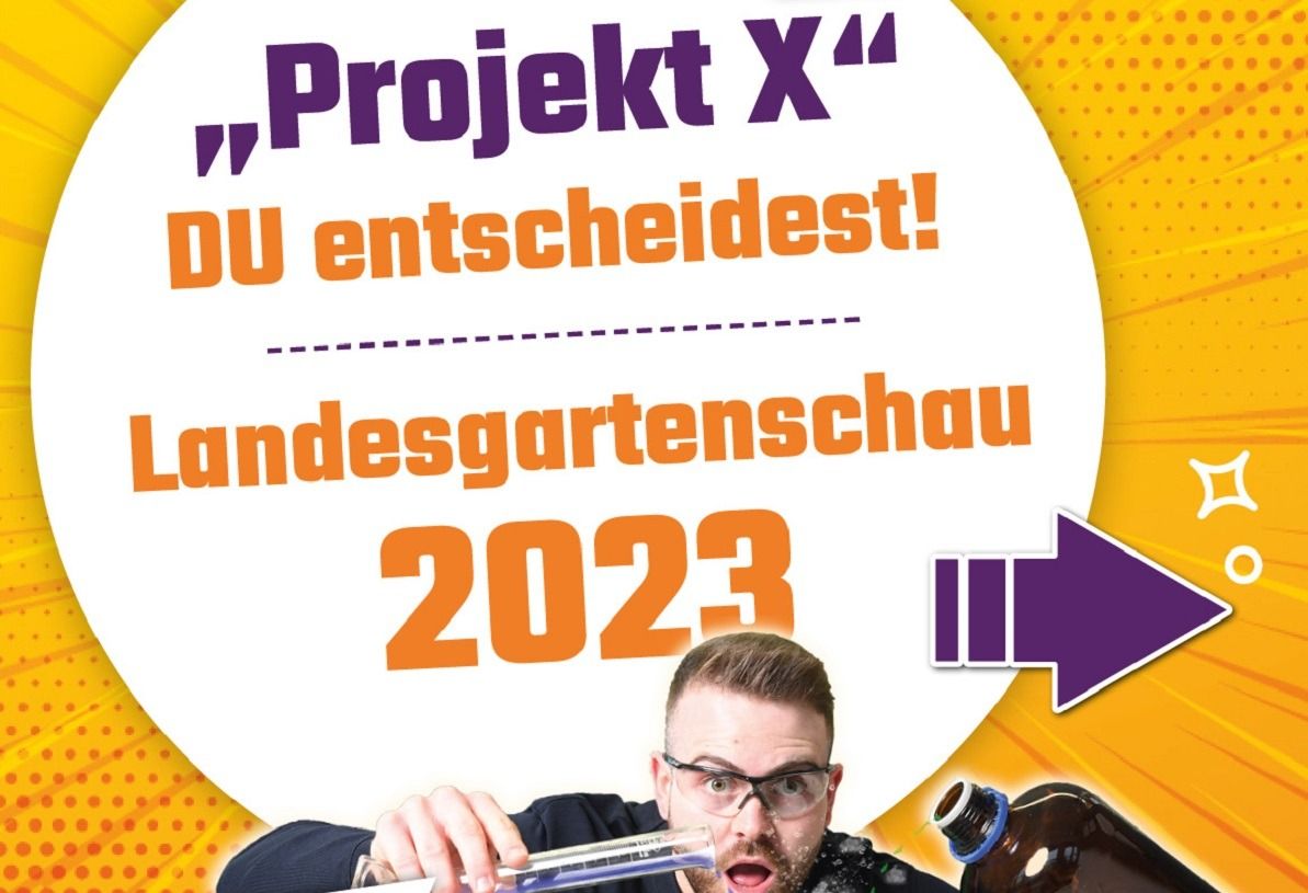 „Projekt X“ – DU entscheidest! – Landesgartenschau 2023